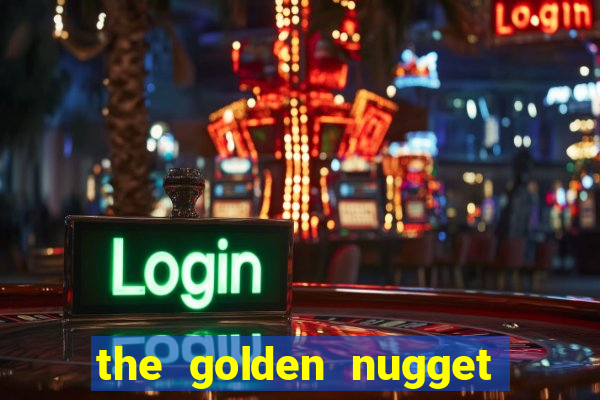 the golden nugget casino las vegas