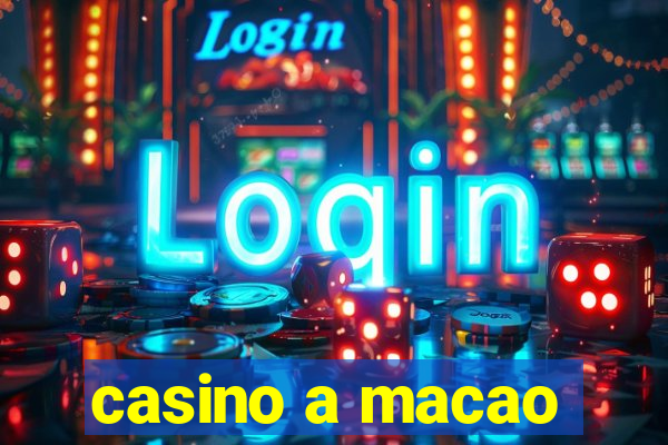 casino a macao