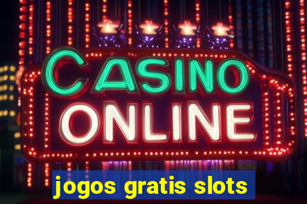 jogos gratis slots