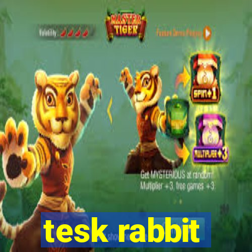 tesk rabbit