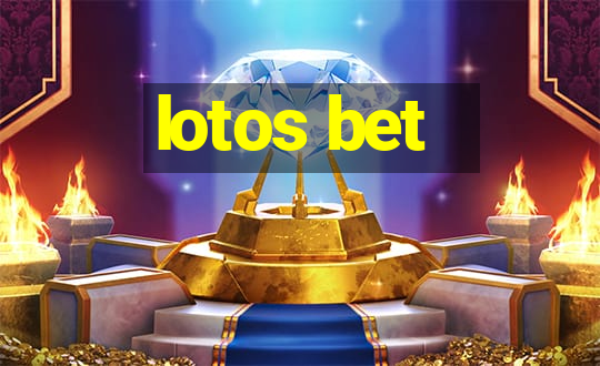 lotos bet