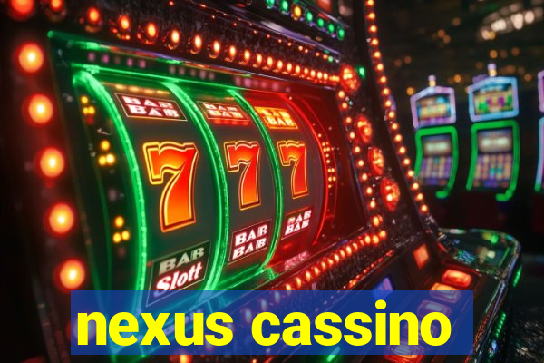 nexus cassino