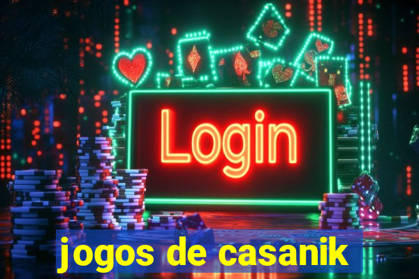 jogos de casanik