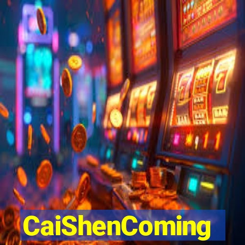 CaiShenComing