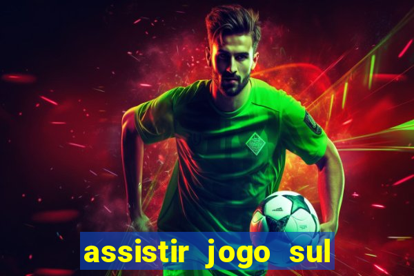 assistir jogo sul americana ao vivo