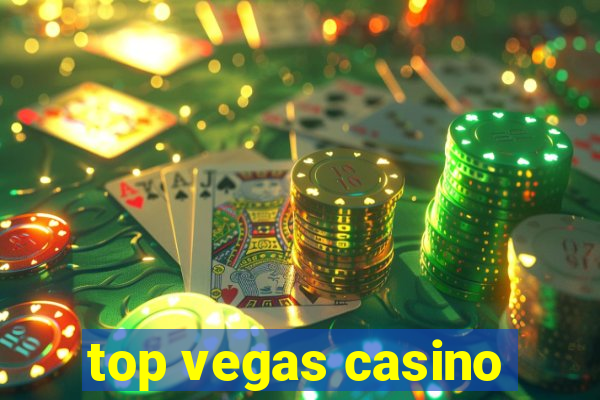 top vegas casino