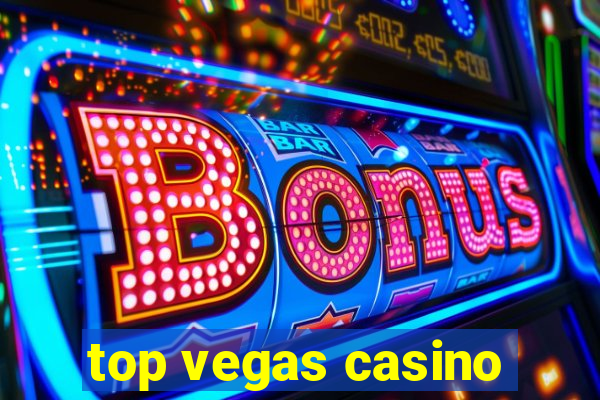 top vegas casino