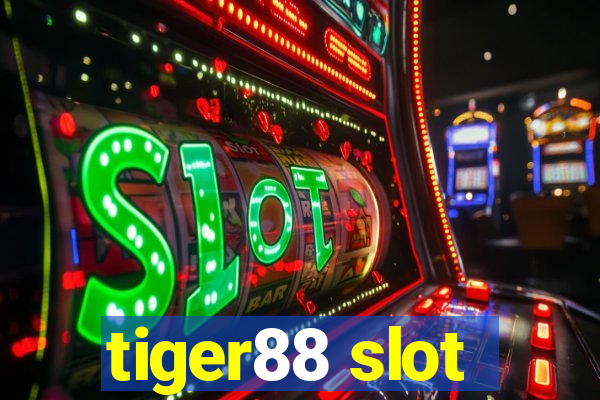 tiger88 slot