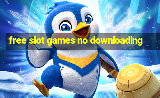 free slot games no downloading