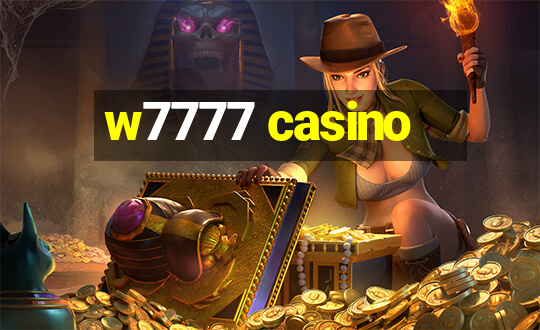 w7777 casino