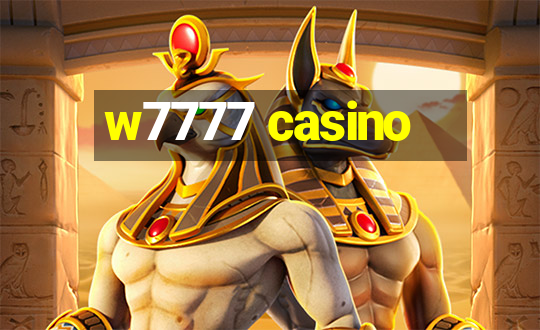 w7777 casino