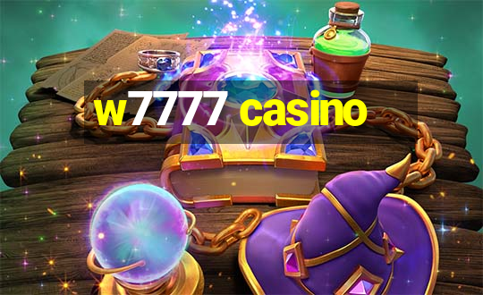 w7777 casino