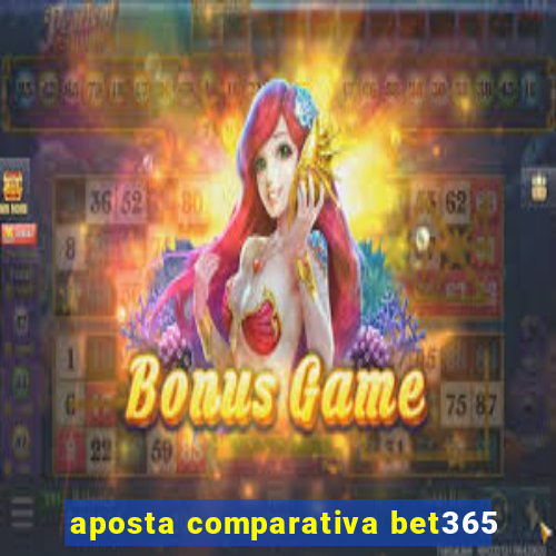 aposta comparativa bet365