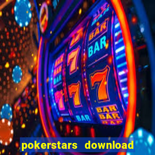 pokerstars download dinheiro real