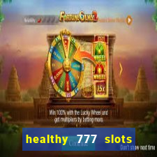 healthy 777 slots paga mesmo