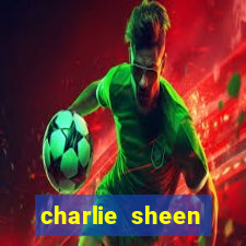 charlie sheen fortuna 2024