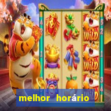 melhor horário para jogar fortune dragon a tarde