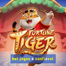 bet jogos é confiável