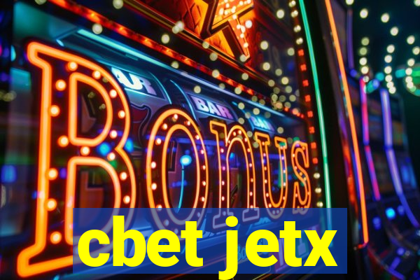 cbet jetx