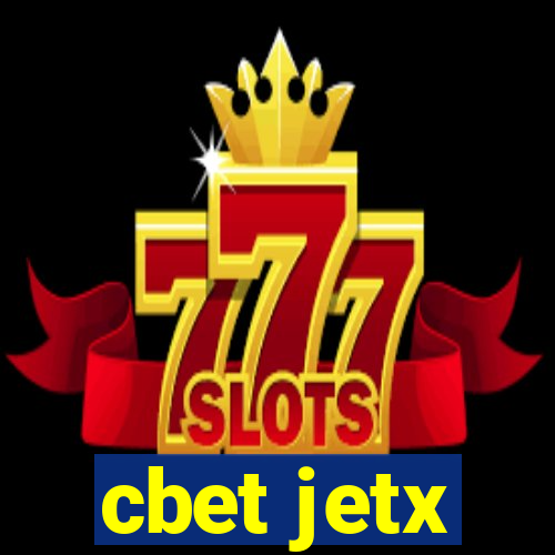 cbet jetx