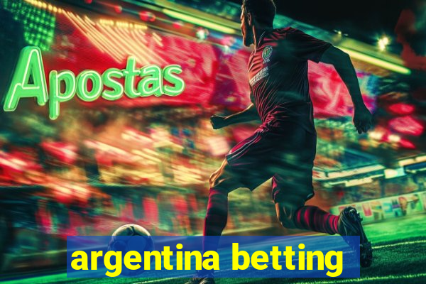 argentina betting