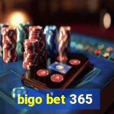 bigo bet 365