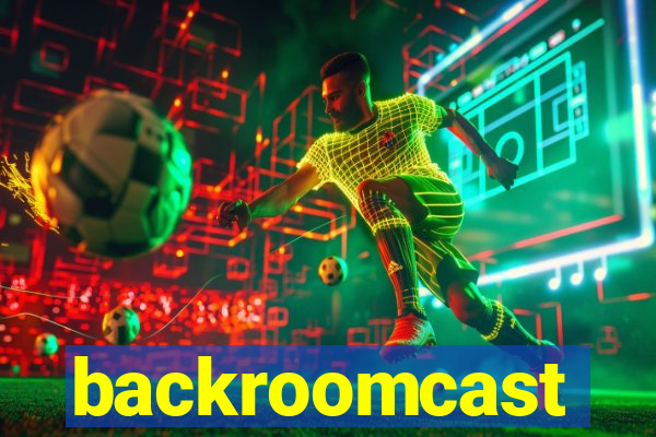 backroomcast