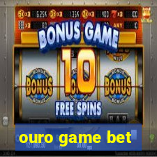 ouro game bet