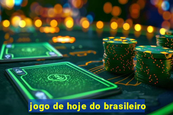 jogo de hoje do brasileiro