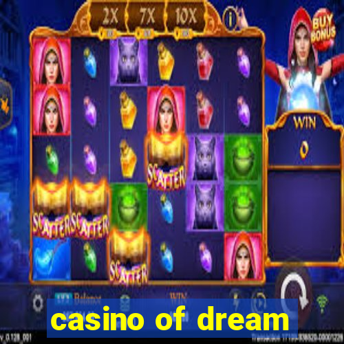 casino of dream