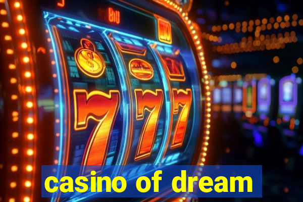 casino of dream