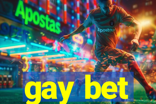 gay bet