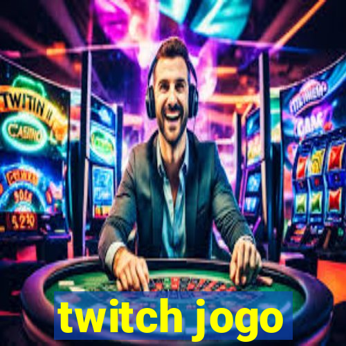 twitch jogo