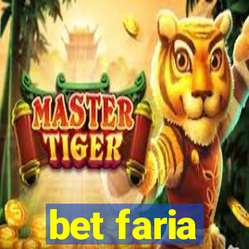 bet faria