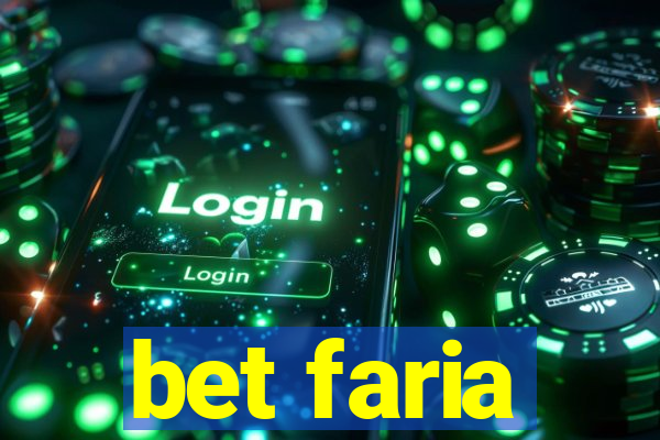 bet faria