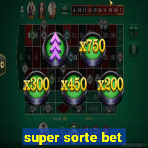 super sorte bet