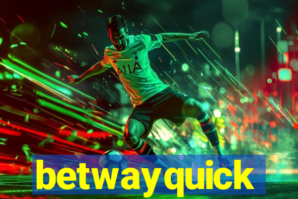 betwayquick