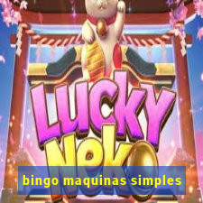 bingo maquinas simples