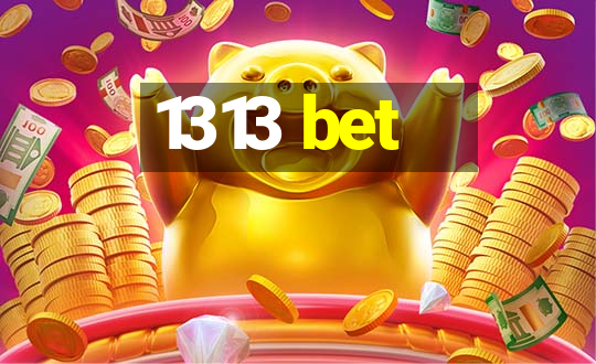 1313 bet