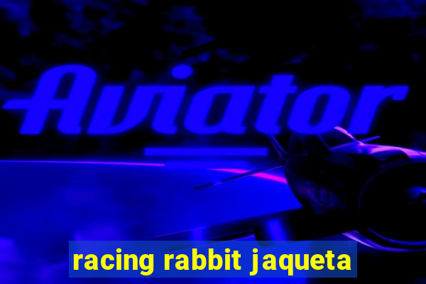 racing rabbit jaqueta