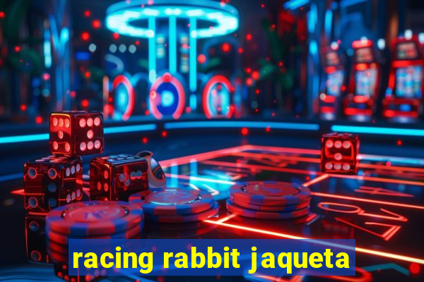 racing rabbit jaqueta