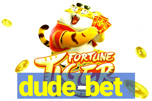 dude-bet