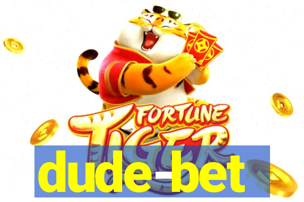 dude-bet