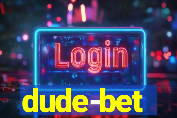 dude-bet