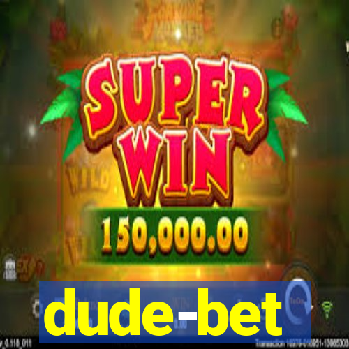 dude-bet