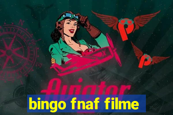 bingo fnaf filme