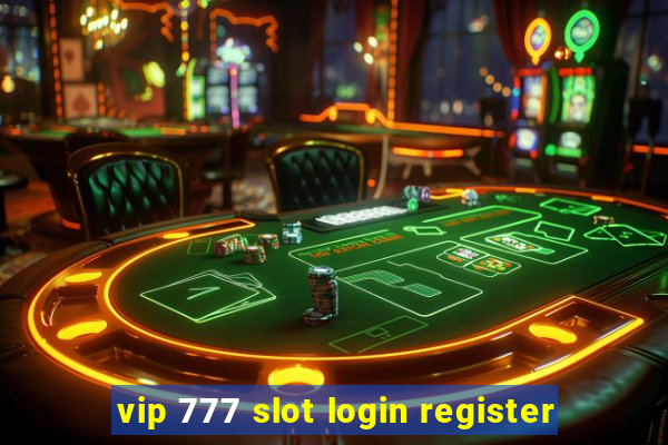 vip 777 slot login register