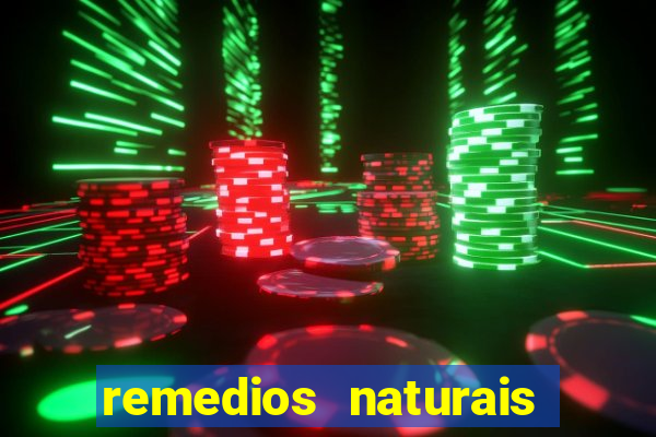 remedios naturais para diabete