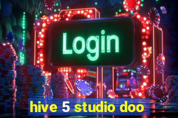 hive 5 studio doo