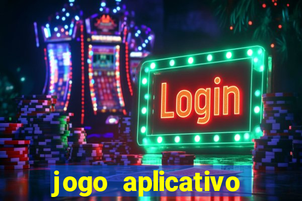 jogo aplicativo para ganhar dinheiro